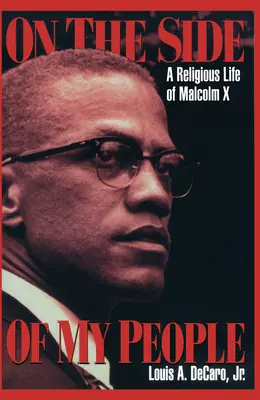 Na strane môjho ľudu: Náboženský život Malcolma X - On the Side of My People: A Religious Life of Malcolm X