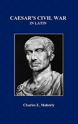 Caesarova občianska vojna po latinsky - Caesar's Civil War in Latin