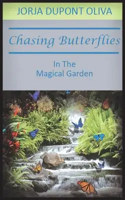Honba za motýľmi v čarovnej záhrade - Chasing Butterflies in the Magical Garden