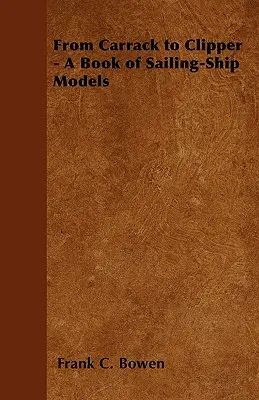 Od Carracku po Clipper - Kniha modelov plachetníc - From Carrack to Clipper - A Book of Sailing-Ship Models