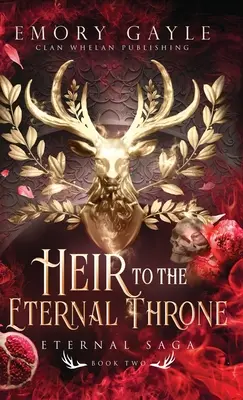 Dedič večného trónu: Sága o večnom tróne: kniha 2 - Heir to the Eternal Throne: Eternal Saga Book 2
