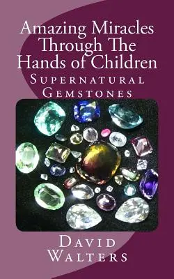 Úžasné zázraky rukami detí - Amazing Miracles Through The Hands Of Children