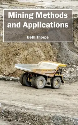 Banské metódy a aplikácie - Mining Methods and Applications