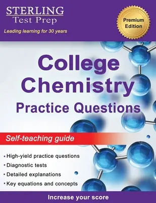 Sterling Test Prep College Chemistry Practice Questions: Otázky z praxe z všeobecnej chémie s podrobným vysvetlením - Sterling Test Prep College Chemistry Practice Questions: General Chemistry Practice Questions with Detailed Explanations