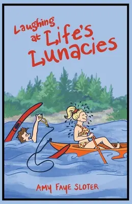Smiech nad šialenstvom života - Laughing at Life's Lunacies