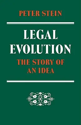 Právny vývoj: Príbeh jednej myšlienky - Legal Evolution: The Story of an Idea