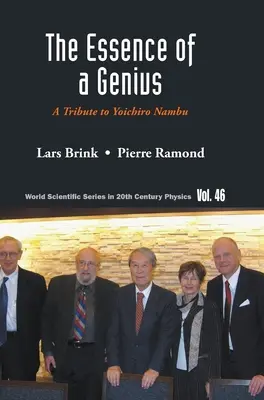 Podstata génia: Pocta Yoichiro Nambuovi - Essence of a Genius, The: A Tribute to Yoichiro Nambu