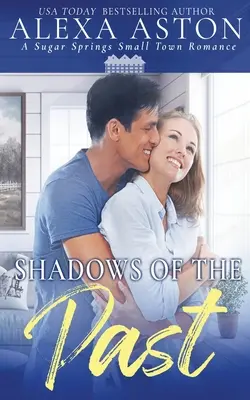 Tiene minulosti: Malomestská romanca - Shadows of the Past: A Small Town Romance
