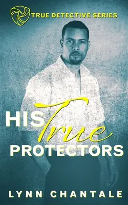 Jeho skutoční ochrancovia - His True Protectors