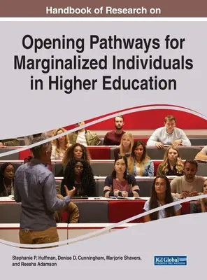 Príručka výskumu otvárania ciest pre marginalizovaných jednotlivcov vo vysokoškolskom vzdelávaní - Handbook of Research on Opening Pathways for Marginalized Individuals in Higher Education