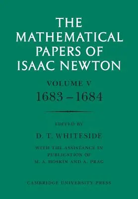 Matematické spisy Isaaca Newtona: Zväzok 5, 1683-1684 - The Mathematical Papers of Isaac Newton: Volume 5, 1683-1684