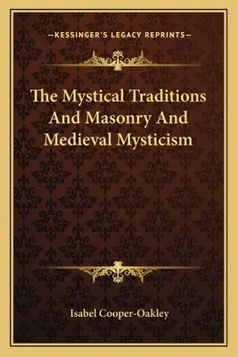 Mystické tradície a slobodomurárstvo a stredoveká mystika - The Mystical Traditions And Masonry And Medieval Mysticism