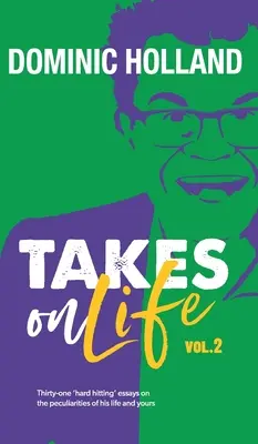 Dominic Holland berie život Vol.2 - Dominic Holland Takes on Life Vol.2