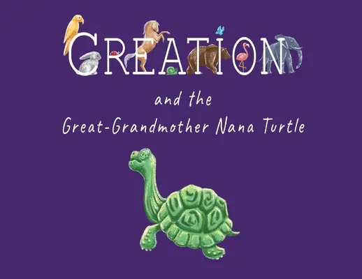 Stvorenie a prababička Nana Turtle - Creation and the Great-Grandmother Nana Turtle