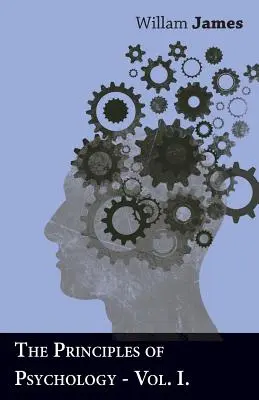 Princípy psychológie - I. diel - The Principles Of Psychology - Vol I