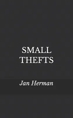 Malé krádeže: Deformované sonety - Small Thefts: Deformed Sonnets