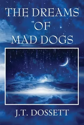 Sny šialených psov - The Dreams of Mad Dogs