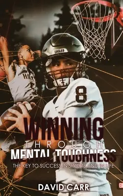 Víťazstvo prostredníctvom mentálnej odolnosti - Winning Through Mental Toughness