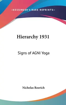 Hierarchia 1931: Znaky jogy AGNI - Hierarchy 1931: Signs of AGNI Yoga