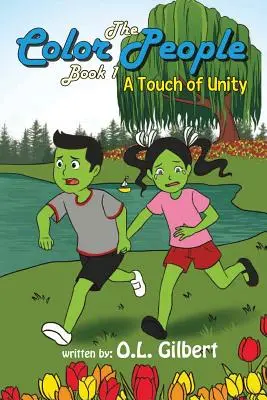 Farební ľudia, kniha 1: Dotyk jednoty - The Color People, Book 1: A Touch of Unity