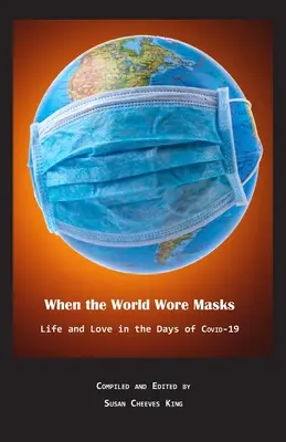 Keď svet nosil masky: Život a láska v časoch COVID-19 - When the World Wore Masks: Life and Love in the Days of COVID-19