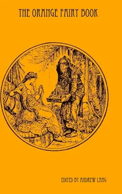 Oranžová rozprávková kniha - The Orange Fairy Book