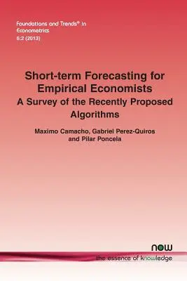 Krátkodobé prognózovanie pre empirických ekonómov: Prehľad nedávno navrhnutých algoritmov - Short-Term Forecasting for Empirical Economists: A Survey of the Recently Proposed Algorithms