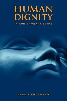 Ľudská dôstojnosť v súčasnej etike - Human Dignity in Contemporary Ethics