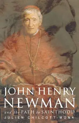 John Henry Newman: A cesta k svätosti - John Henry Newman: And the Path to Sainthood