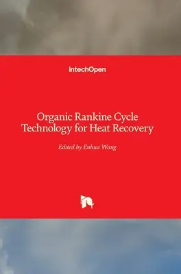 Technológia organického Rankinovho cyklu na rekuperáciu tepla - Organic Rankine Cycle Technology for Heat Recovery
