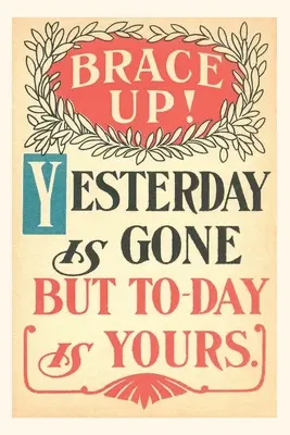 Vintage Journal Pripravte sa, dnešok je váš - Vintage Journal Brace Up, Today is Yours