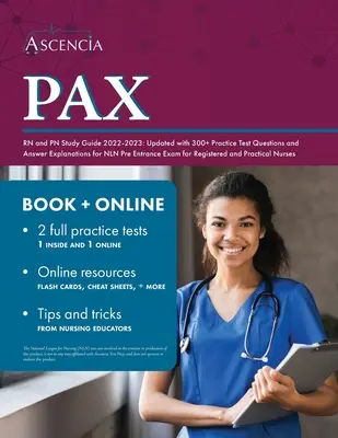 PAX RN and PN Study Guide 2022-2023: Aktualizovaná publikácia s viac ako 300 praktickými testovými otázkami a vysvetleniami odpovedí pre vstupnú skúšku NLN pre registrovaných a pr - PAX RN and PN Study Guide 2022-2023: Updated with 300+ Practice Test Questions and Answer Explanations for NLN Pre Entrance Exam for Registered and Pr