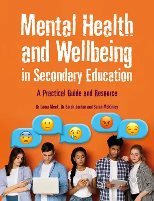 Duševné zdravie a pohoda v stredoškolskom vzdelávaní: Praktická príručka a zdroj informácií - Mental Health and Wellbeing in Secondary Education: A Practical Guide and Resource