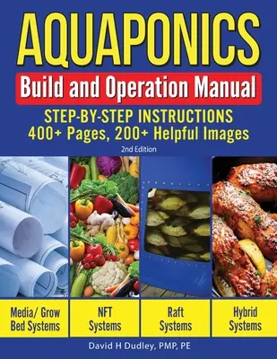 Príručka na budovanie a prevádzku akvaponiky: Návod krok za krokom, 400+ strán, 200+ užitočných obrázkov - Aquaponics Build and Operation Manual: Step-by-Step Instructions, 400+ Pages, 200+Helpful Images