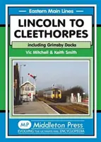 Lincoln - Cleethorpes - vrátane prístavov Grimsby - Lincoln to Cleethorpes - Including Grimsby Docks