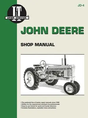 John Deere Shop Manual: Modely A, B, G, H, D, M - John Deere Shop Manual: Series A, B, G, H, Models D, M