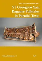 GOROGORO YAA DAGAARE ĽUDOVÉ ROZPRÁVKY V PARALELE - GOROGORO YAA DAGAARE FOLKTALES IN PARALL
