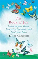Kniha Radosť - Počúvajte svoje srdce, žite s vďačnosťou a nájdite svoju blaženosť - Book of Joy - Listen to your Heart, Live with Gratitude, and Find your Bliss