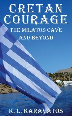Krétska odvaha: Jaskyňa Milatos a ešte ďalej - Cretan Courage: The Milatos Cave and Beyond