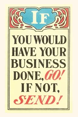 Vintage Journal Ak chceš mať svoju prácu hotovú, choď - Vintage Journal If You Would Have Your Business Done, Go