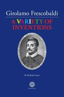 Girolamo Frescobaldi A VARIETY OF INVENTIONS