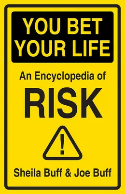 Stavíte svoj život: Váš sprievodca smrteľným rizikom - You Bet Your Life: Your Guide to Deadly Risk