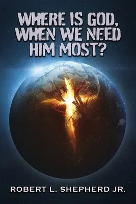 Kde je Boh, keď ho najviac potrebujeme? - Where Is God, When We Need Him Most?