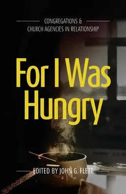 Lebo som bol hladný: Kongregácie a cirkevné agentúry vo vzťahu - For I Was Hungry: Congregations & church Agencies in Relationship