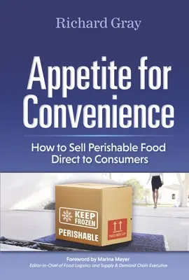 Apetít na pohodlie: Ako predávať trvanlivé potraviny priamo spotrebiteľom - Appetite for Convenience: How to Sell Perishable Food Direct to Consumers