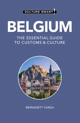 Belgicko - Culture Smart! Základný sprievodca zvyklosťami a kultúrou - Belgium - Culture Smart!: The Essential Guide to Customs & Culture