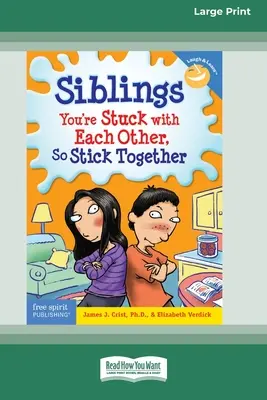 Súrodenci: : [Standard Large Print 16 Pt Edition] - Siblings: : You're Stuck with Each Other, So Stick Together [Standard Large Print 16 Pt Edition]