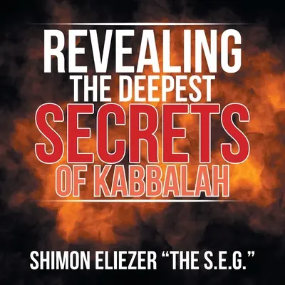 Odhaľovanie najhlbších tajomstiev kabaly - Revealing the Deepest Secrets of Kabbalah