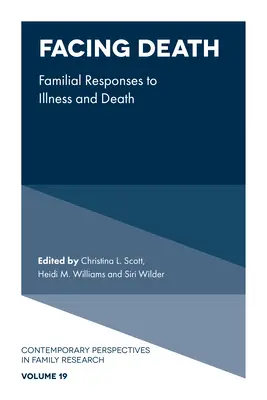 Tvárou v tvár smrti: Rodinné reakcie na chorobu a smrť - Facing Death: Familial Responses to Illness and Death