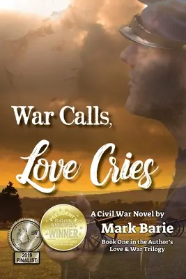 Vojna volá, láska plače: Občianska vojna, volania, volania, volania, volania, volania, volania, volania. - War Calls, Love Cries: A Civil War Novel